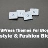 Top 25+ Free WordPress Blog Themes For 2023 For Lifestyle & Fashion Blogs