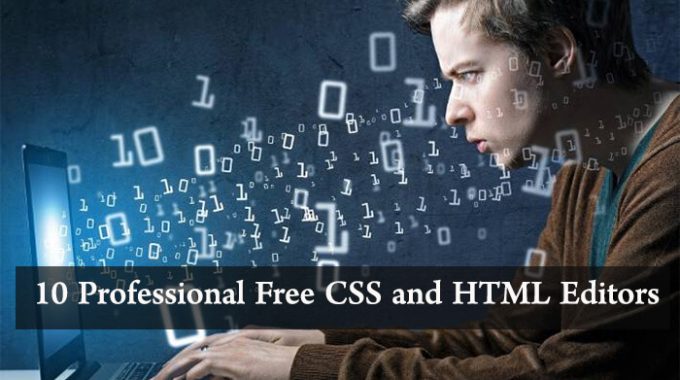 10 Professional Free CSS and HTML Editors