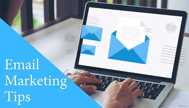 Significant and Prominent Email Marketing Campaign Tips