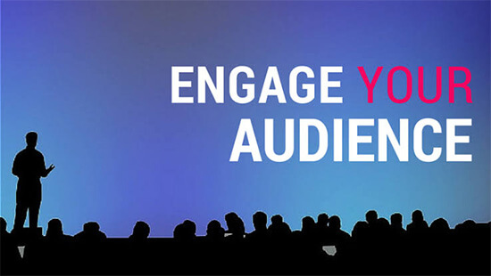 engage your audience