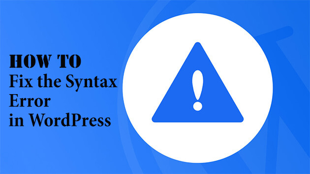 How to Fix the Syntax Error in WordPress