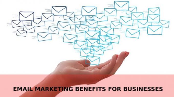 How Email Marketing Can Help Your Business (Benefits)