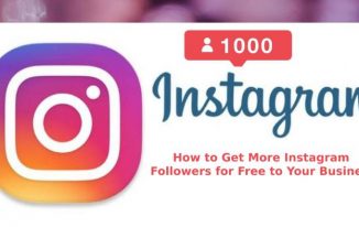 How to Get More Instagram Followers for Free to Your Business?