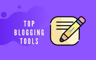 Top 10 Essential Blogging Tools For Beginners 2023
