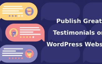 How to Publish Great Testimonials on Your WordPress Website