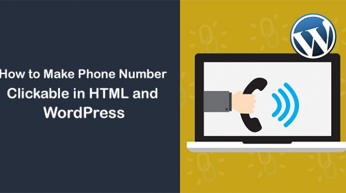 How to Make Phone Number Clickable in HTML and WordPress
