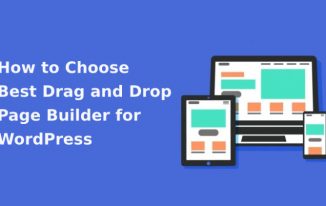 How to Choose the Best Drag and Drop Page Builder for WordPress?