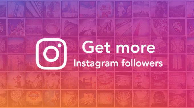 The Easy Way of Getting More Instagram Followers