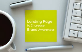 How to Use Your Landing Page to Increase Brand Awareness?