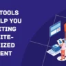 Top AI Tools That Help You in Writing Website-Optimized Content